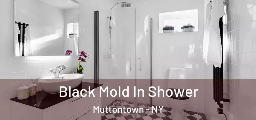  Black Mold In Shower Muttontown - NY