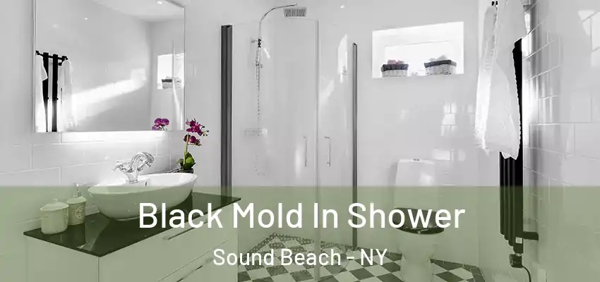  Black Mold In Shower Sound Beach - NY